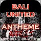Download Bali United Antheme For PC Windows and Mac 1.0