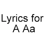 Lyrics for A Aa Apk