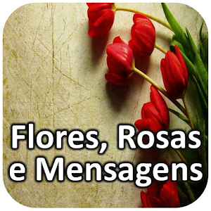 Download Flores, Rosas e Mensagens For PC Windows and Mac