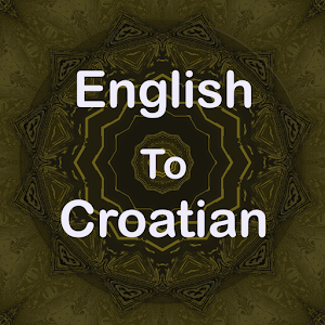 Download English To Croatian Translator Offline and Online For PC Windows and Mac