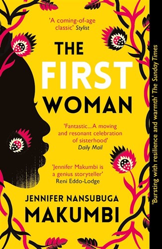 'The First Woman' is the second novel from prize-winning Ugandan author Jennifer Makumbi.