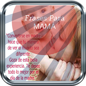 Download Frases De Amor Para Mama For PC Windows and Mac