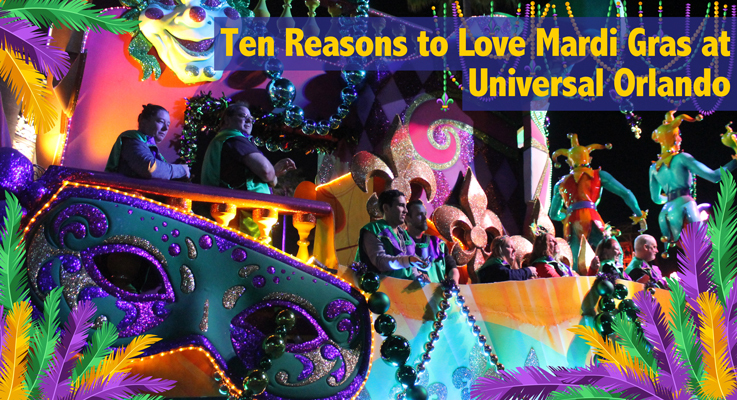 Ten Reasons to Love Mardi Gras at Universal Orlando