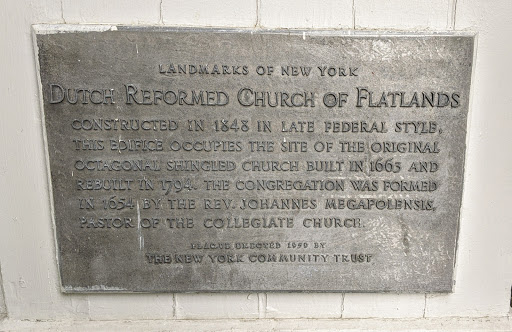 LANDMARKS OF NEW YORK DUTCH REFORMED CHURCH OF FLATLANDS CONSTRUCTED IN 1848 IN LATE FEDERAL STYLE, THIS EDIFICE OCCUPIES THE SITE OF THE ORIGINAL OCTAGONAL SHINGLED CHURCH BUILT IN 1663 AND...