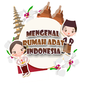 Download Mengenal Rumah Adat Indonesia For PC Windows and Mac