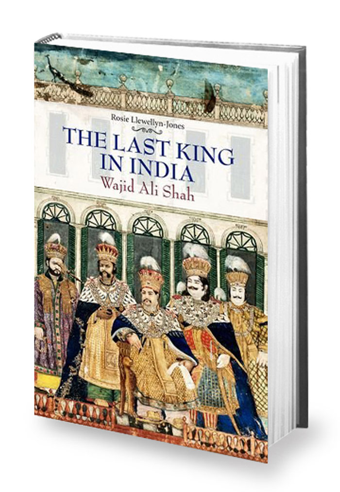 The Last King in India : Wajid Ali Shah