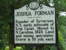 Founder of Syracuse, N.Y., early advocate of Erie Canal. Moved to N. Carolina, 1829. Land and mining speculator. Grave is 50 yds. east.Plaque via North Carolina Highway Historical Marker Program,...