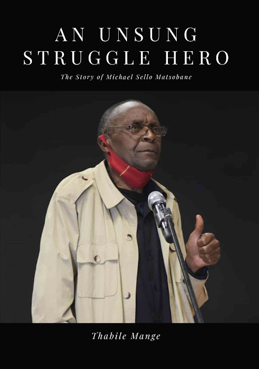 Unsung Struggle hero Michael Sello Matsobane is 82 years old now.