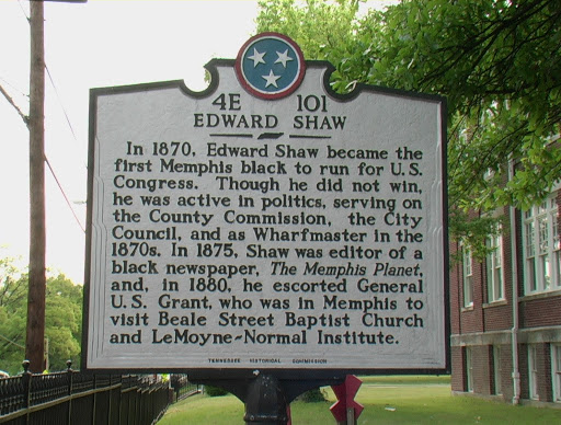 In 1870, Edward Shaw became the first Memphis black to run for U.S. Congress. Though he did not win, he was active in politics, serving on the County Commission, the City Council, and as Wharf...