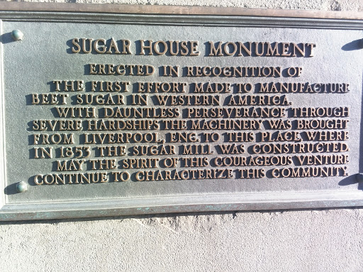 ERECTED IN RECOGNITION OF THE FIRST EFFORT MADE TO MANUFACTURE BEET SUGAR IN WESTERN AMERICA. WITH DAUNTLESS PERSEVERANCE THROUGH SEVERE HARDSHIPS THE MACHINERY WAS BROUGHT FROM LIVERPOOL, ENG.,...