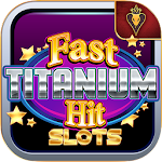 Fast Titanium Slots Apk