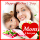 Download Happy Mother's Day Frame For PC Windows and Mac 1.0