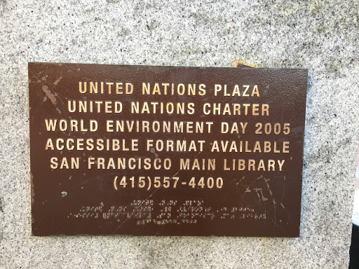 UNITED NATIONS PLAZA UNITED NATIONS CHARTER WORLD ENVIRONMENT DAY 2005 ACCESSIBLE FORMAT AVAILABLE SAN FRANCISCO MAIN LIBRARY (415) 557-4400