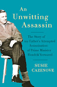 The Story of my Father's Attempted Assassination of Prime Minister Hendrik Verwoerd. 