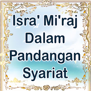 Download Isra' Mi'raj Dalam Pandangan Syariat Lengkap For PC Windows and Mac