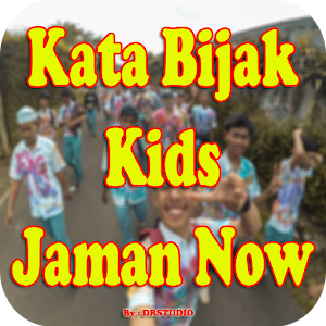 Download Kata Kata Bijak Kids Jaman Now Terbaru For PC Windows and Mac