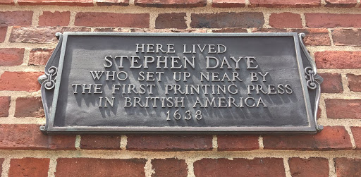 HERE LIVED  STEPHEN DAYE  WHO SET UP NEAR BY  THE FIRST PRINTING PRESS  IN BRITISH AMERICA  1638 Submitted by @jqmcd