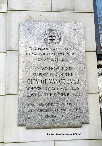 Dedicated to workers of the City of Vancouver whose lives have been lost in the workplace. Erected April 28, 1993.(full page)Plaque courtesy of the BC Labour Heritage Centre's project Plaques...