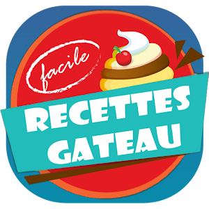 Download Recette Gâteau Facile et Rapide For PC Windows and Mac