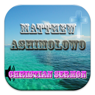 How to get Matthew Ashimolowo Sermons lastet apk for android