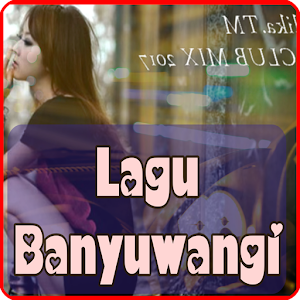 Download Lagu Banyuwangi Campuran Paling Lengkap For PC Windows and Mac