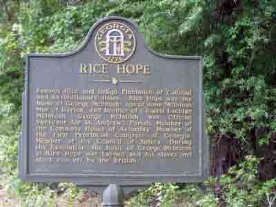 Famous Rice and Indigo Plantation of Colonial and Revolutionary times, Rice Hope was the home of George McIntosh, son of John McIntosh Mor of Darien, and brother of General Lachlan McIntosh....