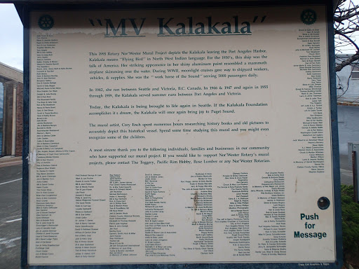 MV Kalakala This 1995 Rotary Nor'Wester Mural Project depicts the Kalakala leaving the Port Angeles Harbor. Kalakala means "Flying Bird" in the North West Indian language. For the 1930's, this...