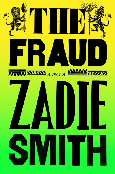'The Fraud' by Zadie Smith is a novel of ideas about people.