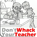 ダウンロード 👨‍🏫 NEW Don't Whack Your Teacher im をインストールする 最新 APK ダウンローダ