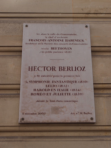 (abridged:) Here the conductor François-Antoine Habeneck revealed BEETHOVEN to the Parisian public (1828)Here HECTOR BERLIOZ performed the Symphonie Fantastique, Lélio, Harold en Italie, Roméo et...