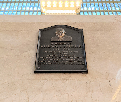 IN MEMORY OF WILLIAM L. BUTCHER 1907 - 1976   WESTCHESTER BUSINESS AND CIVIC LEADER   FOUNDING MEMBER OF THE BOARD OF THE METROPOLITAN TRANSPORTATION AUTHORITY WHICH HE SERVED WITH DISTINCTION TO...