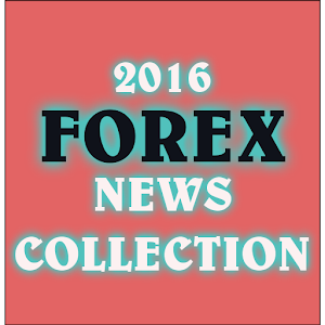 2016 FOREX NEWS COLLECTION
