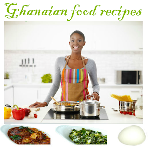 Download Ghana food recipes For PC Windows and Mac