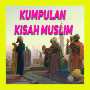 Download Kisah Muslim Sukses For PC Windows and Mac