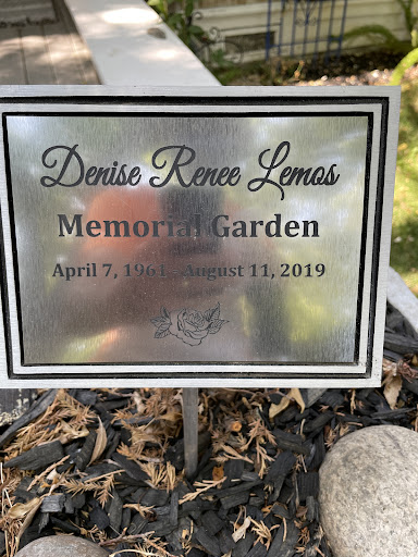 Denise Renee Lemos Memorial Garden April 7, 1961 August 11, 2019
