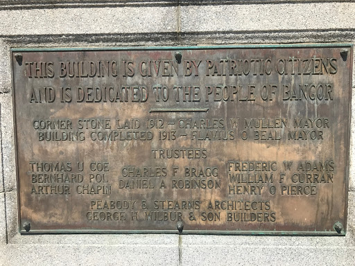 THIS BUILDING IS GIVEN BY PATRIOTIC CITIZENS AND IS DEDICATED TO THE PEOPLE OF BANGOR  CORNER STONE LAID 1912 - CHARLES W MULLEN MAYOR BUILDING COMPLETED 1913 - FLAVIUS O BEAL MAYOR