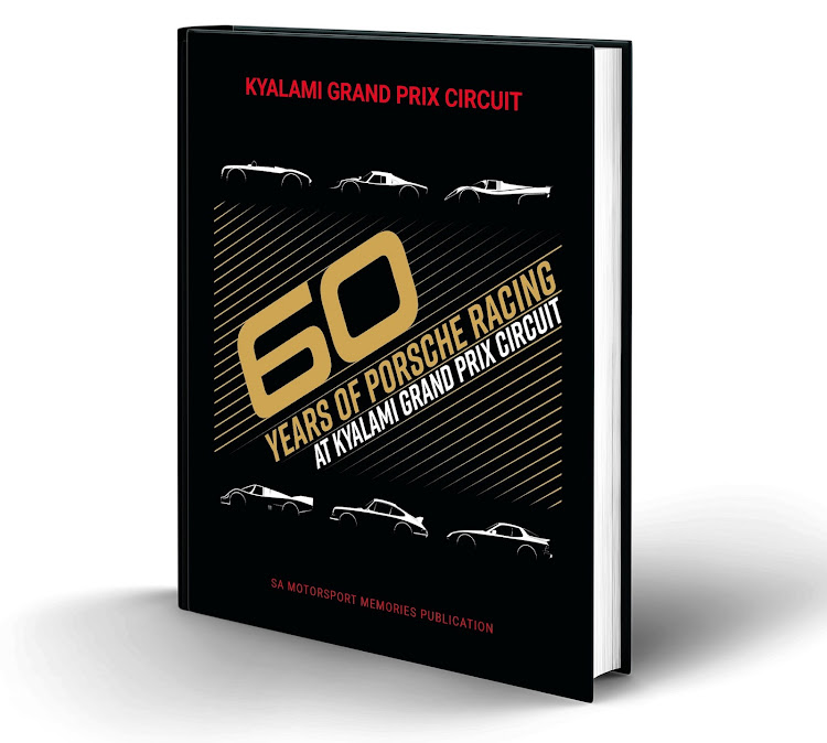The 300-page book covers the full history of the Porsche brand and its many campaigns at the legendary Kyalami racetrack. Picture: SUPPLIED
