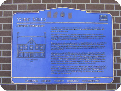 York Mills was established around mill sites on the west branch of the Don River. The community underwent several name changes which usually reflected the names of the most powerful mill owners....
