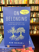 'On Belonging' by Kim Samuel.
