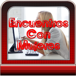 Download Encuentros con Mujeres Chatea y Liga For PC Windows and Mac