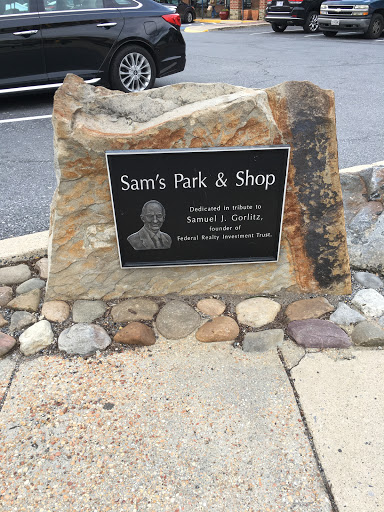 Sam's Park & Shop Dedicated in tribute to Samuel J. Gorlitz founder of Federal Realty Investment Trust. 