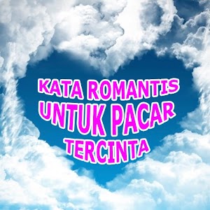Download Kata Romantis Buat Pacar For PC Windows and Mac