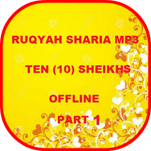 Download RUQYAH SHARIA 10 SHEIKHS MP3 PART 1 OFFLINE For PC Windows and Mac