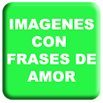 Imagenes con Frases de Amor Apk