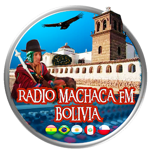 Download Radio Machaca Fm Bolivia For PC Windows and Mac