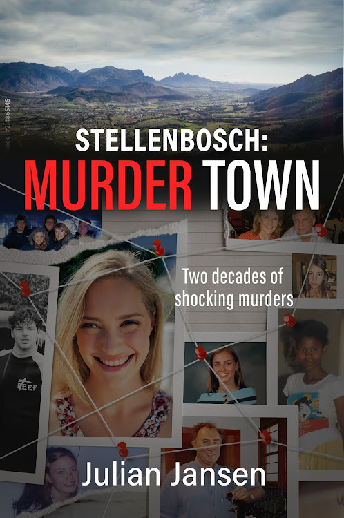 'Stellenbosch: Murder Town' exposes crimes that rocked the community, the country and the world.