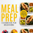 ダウンロード Meal Prep Cookbook For Beginners をインストールする 最新 APK ダウンローダ