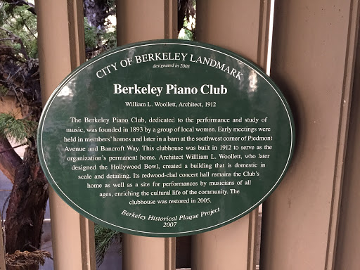 CITY OF BERKELEY LANDMARK designated in 2005 Berkeley Piano Club William L. Woollett, Architect, 1912 The Berkeley Piano Club, dedicated to the performance and study of music, was founded in 1893...