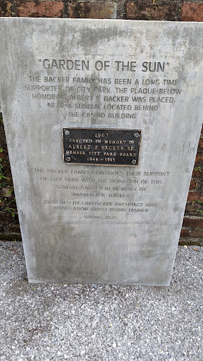 "GARDEN OF THE SUN"   THE BACKER FAMILY HAS BEEN A LONG TIME SUPPORTER OF CITY PARK. THE PLAQUE BELOW HONORING ALBERT F. BACKER WAS PLACED NEAR A SUNDIAL LOCATED BEHIND THE CASINO BUILDING.   1963...