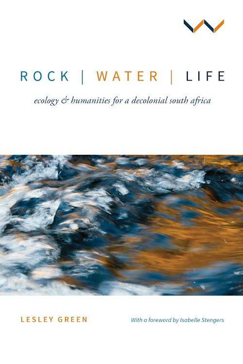 'Rock | Water | Life: Ecology & Humanities for a Decolonial South Africa' will be launched on February 16 via Zoom.